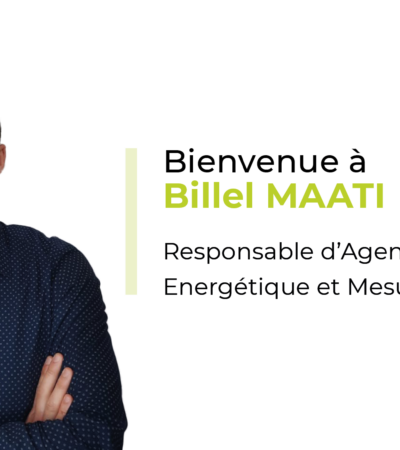 Billel MAATI, nouveau Responsable d’Agence Efficacité Énergétique et Mesures