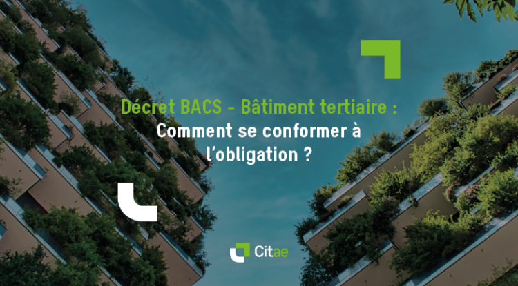 Décret BACS : se conformer à l’obligation et améliorer l’efficacité énergétique de ses bâtiments tertiaires