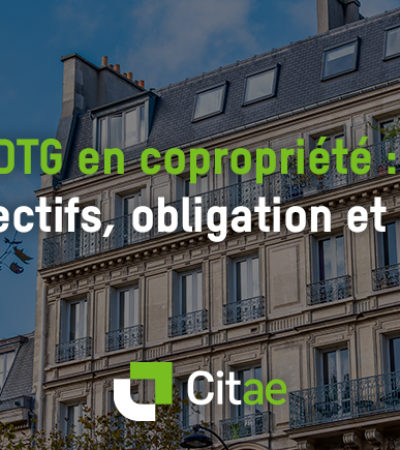 DTG en copropriété : ce qu’il faut retenir à l’horizon 2025