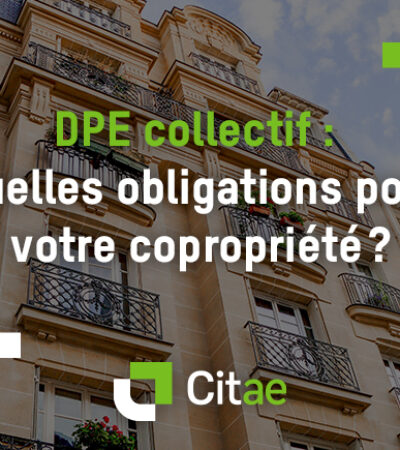 Diagnostic de performance énergétique (DPE) collectif : à quelles obligations sont soumises les copropriétés en 2024 ?