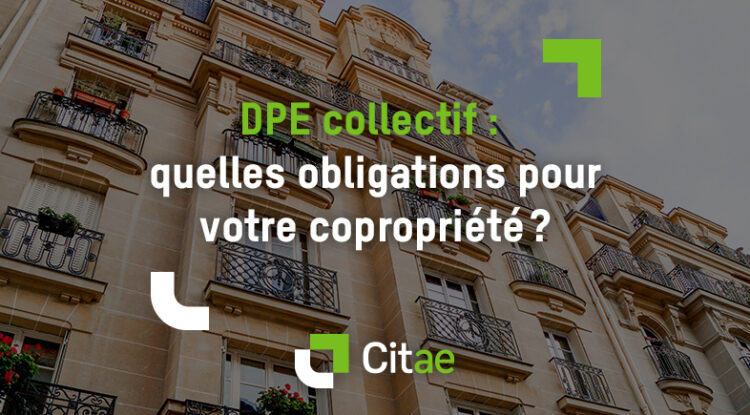 Diagnostic de performance énergétique (DPE) collectif : à quelles obligations sont soumises les copropriétés en 2024 ?