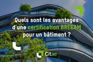 Quels sont les avantages d’une certification BREEAM pour un bâtiment ?