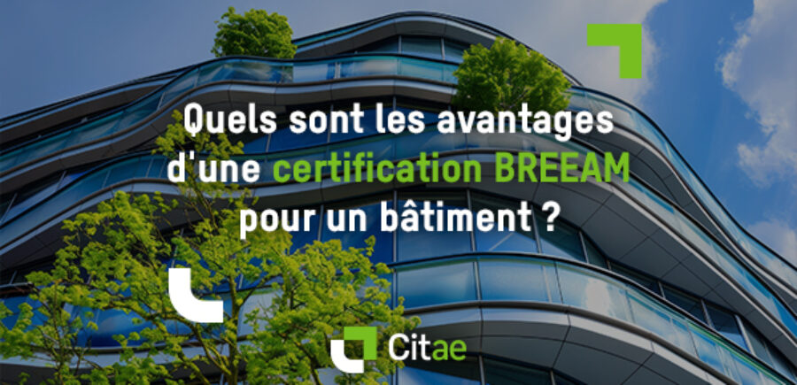 Quels sont les avantages d’une certification BREEAM pour un bâtiment ?