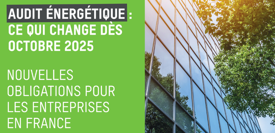 Nouvelles obligations d’audit énergétique : ce qui change dès 2025