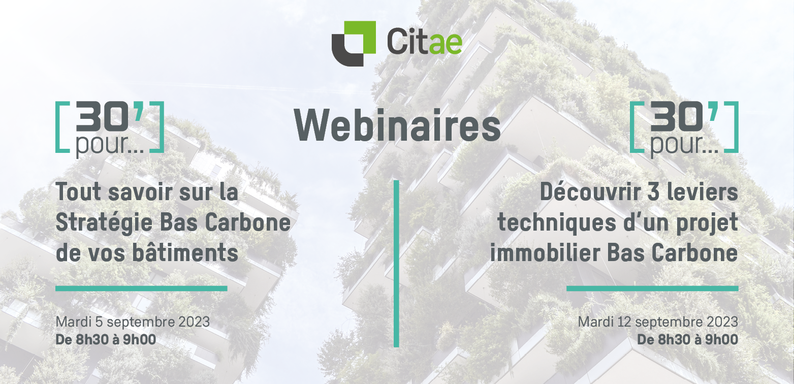 2 webinaires “30 minutes pour” sur les bâtiments bas carbone