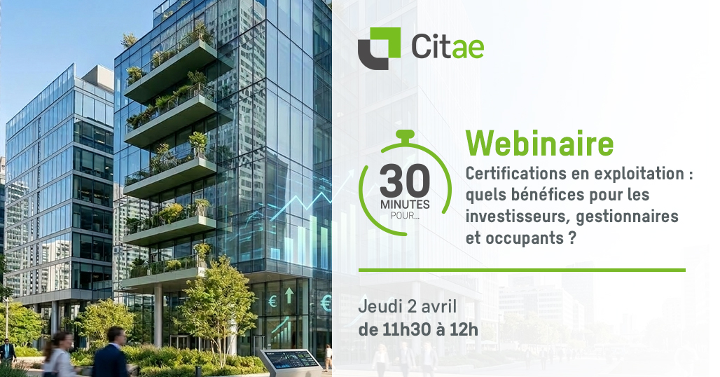 Webinaire | Certifications en exploitation​ : quels bénéfices pour les investisseurs, gestionnaires et occupants ?​