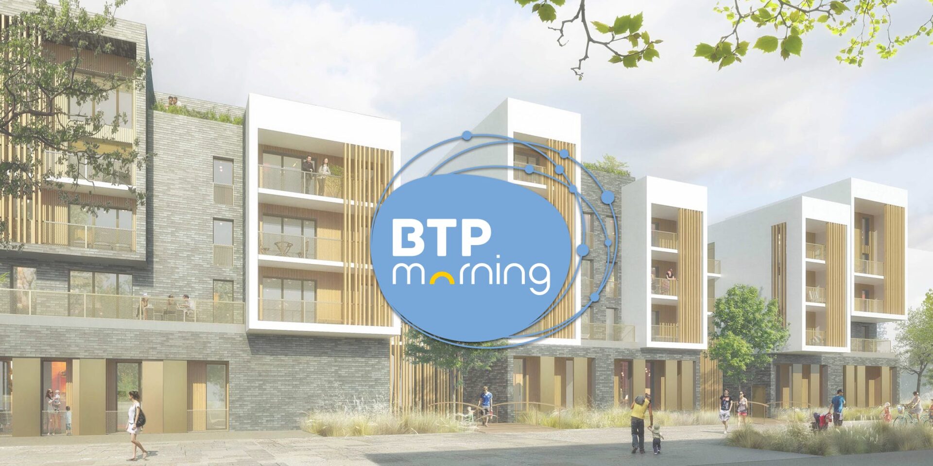 [BTP Morning] Valoriser ses projets immobiliers résidentiels et tertiaires : Quels labels ? Quelles certifications ? | Lyon