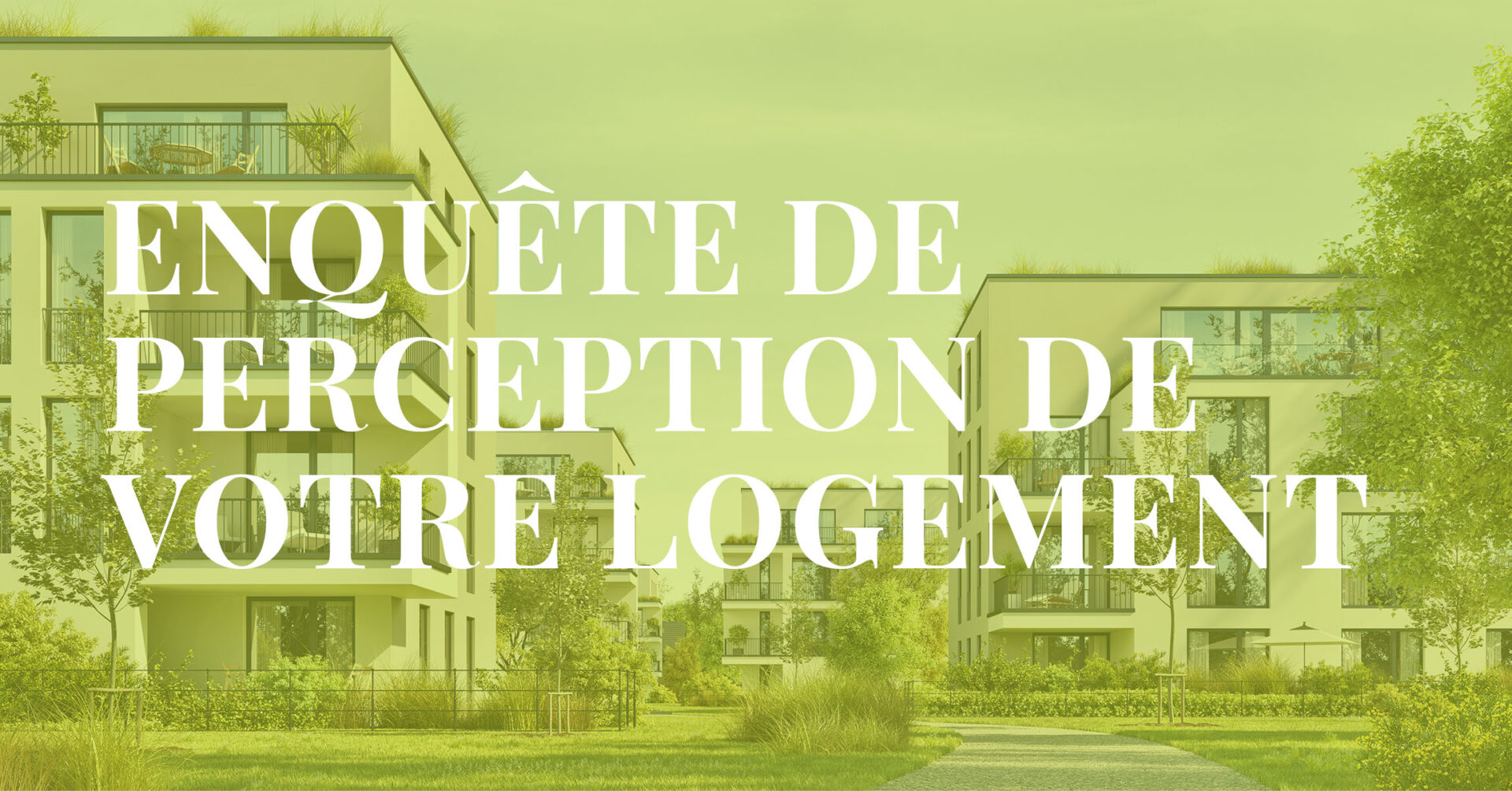 Infographie | Enquête de perception de votre logement