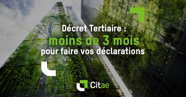 Décret Tertiaire : moins de 3 mois pour faire vos déclarations
