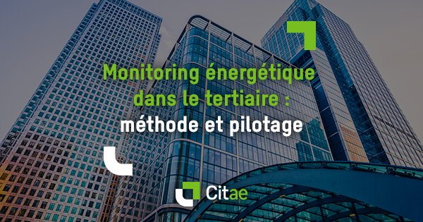 Monitoring énergétique : piloter la performance réelle des bâtiments tertiaires en 2026